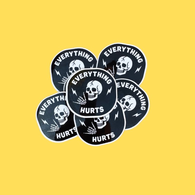 Everything Hurts Hang Loose Sticker