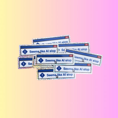 Seems Like AI Slop Glitter Sticker
