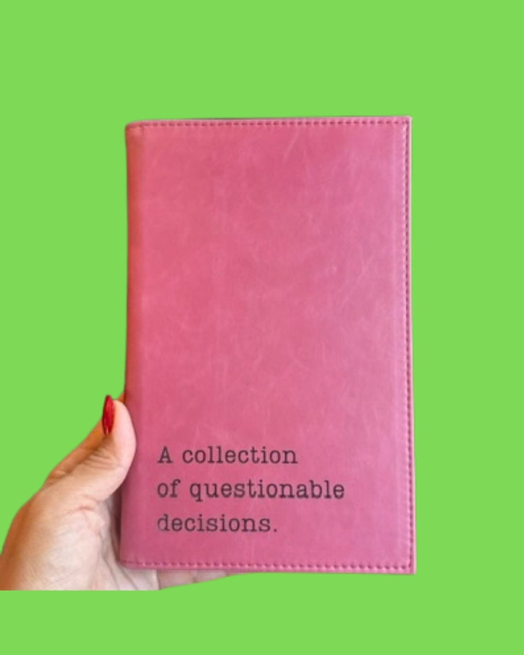 Questionable Decisions Notebook Journal