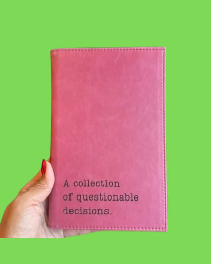 Questionable Decisions Notebook Journal
