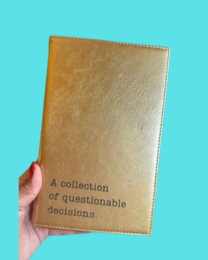 Questionable Decisions Notebook Journal