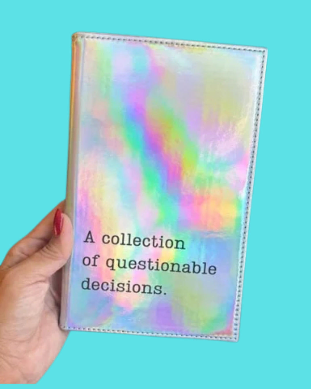 Questionable Decisions Notebook Journal